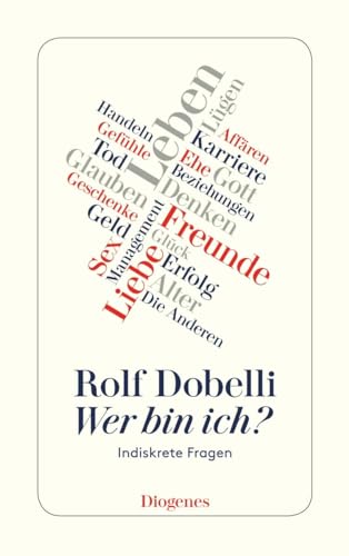 Wer bin ich?: Indiskrete Fragen (detebe) von Diogenes Verlag AG