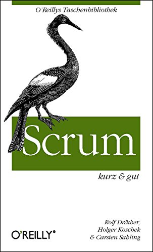 Scrum - kurz & gut (O'Reillys Taschenbibliothek)