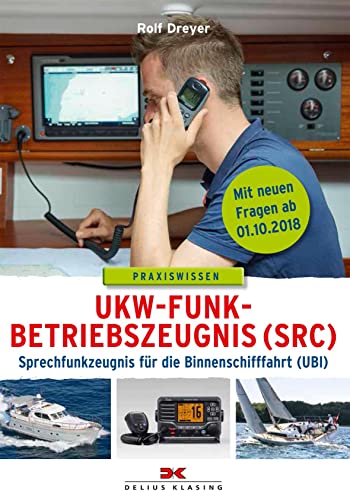 UKW-Funkbetriebszeugnis (SRC) und Sprechfunkzeugnis für die Binnenschifffahrt (UBI) von Delius Klasing Vlg GmbH