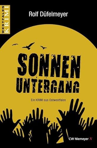 Sonnenuntergang: Ein Krimi aus Ostwestfalen (Westfalen-Krimi) von Niemeyer, C W