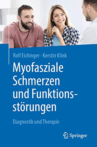 Myofasziale Schmerzen und Funktionsstörungen: Diagnostik und Therapie