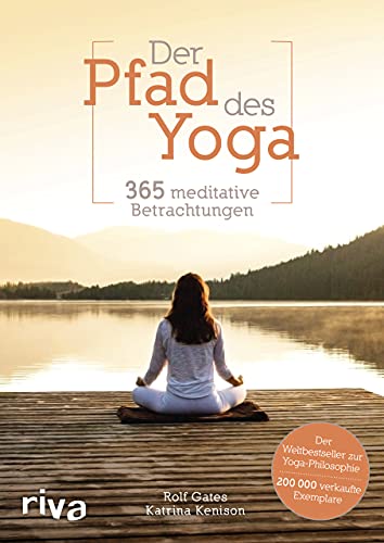 Der Pfad des Yoga: 365 meditative Betrachtungen von RIVA