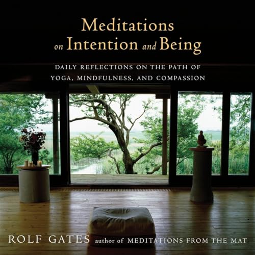 Meditations on Intention and Being: Daily Reflections on the Path of Yoga, Mindfulness, and Compassion (Anchor Books Original) von Anchor