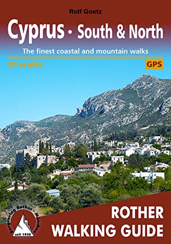 Cyprus: South & North. The finest coastal and mountain walks. 50 walks. With GPS tracks (Rother Walking Guide) Cyprus: South & North. The finest coastal and mountain walks. 50 walks. With GPS tracks (Rother Walking Guide)