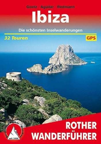 Ibiza: Die schönsten Inselwanderungen. 32 Toure. Mit GPS-Tracks (Rother Wanderführer) von Bergverlag Rother