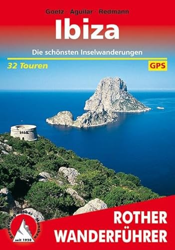 Ibiza: Die schönsten Inselwanderungen. 32 Toure. Mit GPS-Tracks (Rother Wanderführer) von Bergverlag Rother