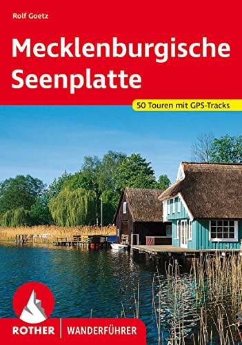 Mecklenburgische Seenplatte: 50 Touren. Mit GPS-Tracks (Rother Wanderführer) von Bergverlag Rother