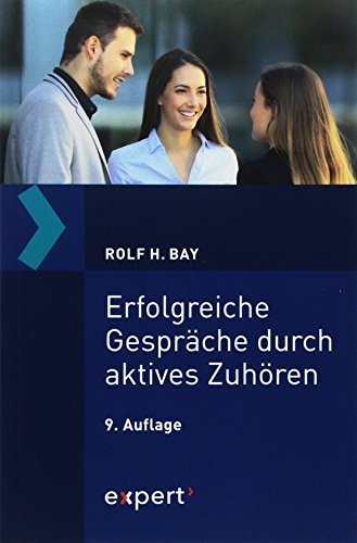 Erfolgreiche Gespräche durch aktives Zuhören (expert-taschenbücher)