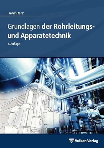 Grundlagen der Rohrleitungs- und Apparatetechnik