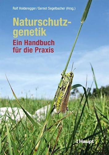 Naturschutzgenetik: Ein Handbuch für die Praxis