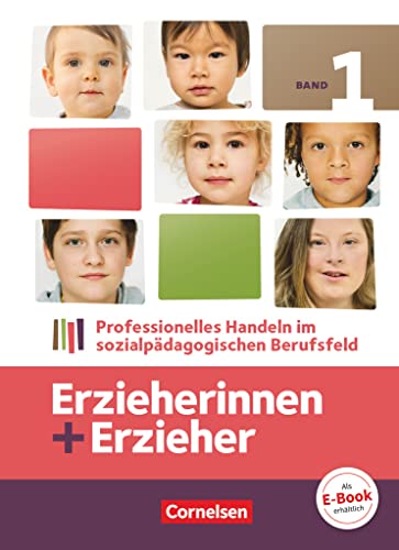Erzieherinnen + Erzieher - Bisherige Ausgabe - Band 1: Professionelles Handeln im sozialpädagogischen Berufsfeld - Fachbuch von Cornelsen Verlag GmbH