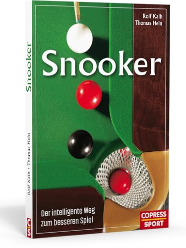 Snooker: Der intelligente Weg zum besseren Spiel. Snooker Regeln leicht erklärt! Alle Infos zu Material, Technik & Taktik. Verbessern Sie Ihr Spiel mit Tipps und Übungen von Snooker-Experte Rolf Kalb! von Copress Sport