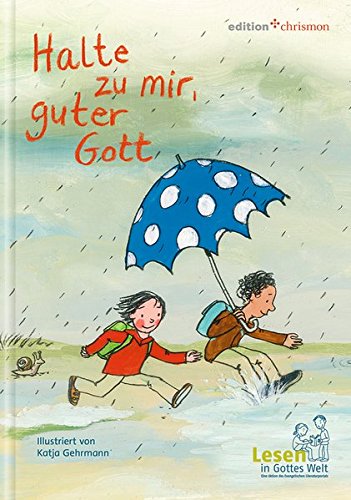 Halte zu mir, guter Gott (edition chrismon) von edition chrismon