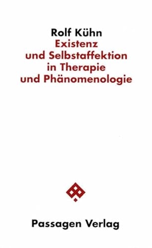 Existenz und Selbstaffektion in Therapie und Phänomenologie (Passagen Philosophie) von Passagen Verlag