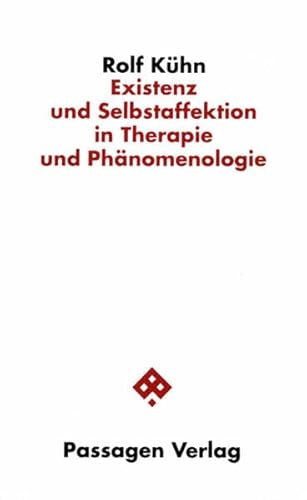 Existenz und Selbstaffektion in Therapie und Phänomenologie (Passagen Philosophie) von Passagen Verlag