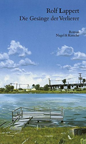 Die Gesänge der Verlierer: Roman von Verlag Nagel & Kimche AG