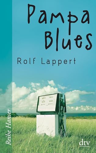 Pampa Blues: Ausgezeichnet mit dem Oldenburger Kinder- und Jugendbuchpreis 2012. Nominiert für den Deutschen Jugendliteraturpreis 2013, Kategorie Jugendbuch (Reihe Hanser)