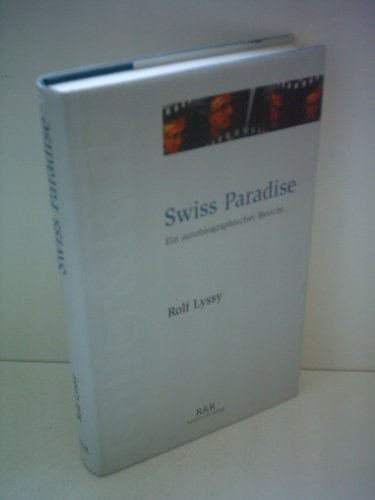 Swiss Paradise: Ein autobiographischer Bericht