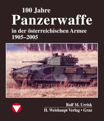 100 Jahre Panzerwaffe im österreichischen Heer