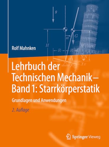 Lehrbuch der Technischen Mechanik - Band 1: Starrkörperstatik: Grundlagen und Anwendungen von Springer Vieweg