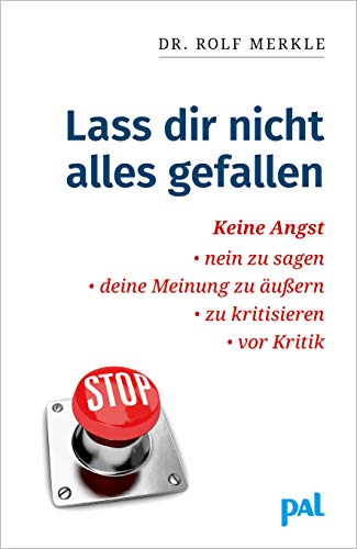 Lass Dir nicht alles gefallen: Keine Angst, nein zu sagen, deine Meinung zu äußern, zu kritisieren, vor Kritik (Lebenshilfe-Bibliothek). So gewinnen ... Selbstsicherheit und Durchsetzungsfähigkeit