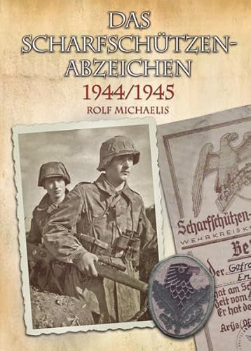 Das Scharfschützenabzeichen 1944/1945 Das Scharfschützenabzeichen 1944/1945