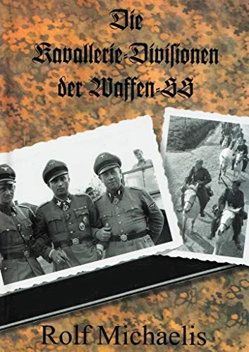 Die Kavallerie-Divisionen der Waffen-SS