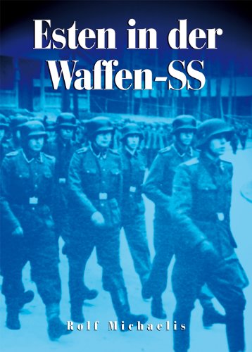 Esten in der Waffen-SS: Die 20. Waffen-Grenadier-Division der SS (estnische Nr. 1)