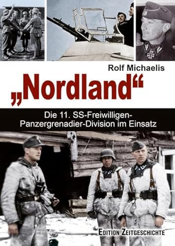 „Nordland“: Die 11. SS-Freiwilligen-Panzergre-nadier-Division im Einsatz