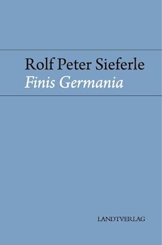 Finis Germania (Landt Verlag) von Manuscriptum