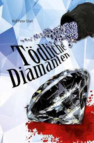 Tödliche Diamanten: Thriller
