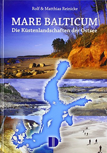 Bildband Die Ostsee (Mare Balticum): Die Küstenlandschaften der Ostseeküste