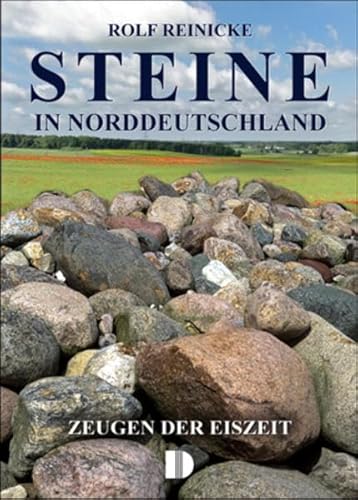 Steine in Norddeutschland von Demmler Verlag GmbH