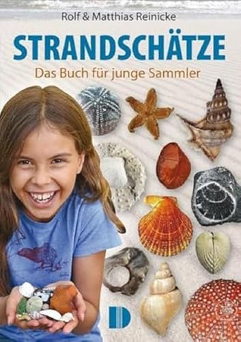 Strandschätze: Das Buch für junge Sammler von Demmler Verlag GmbH