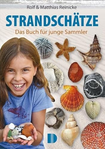 Strandschätze: Das Buch für junge Sammler