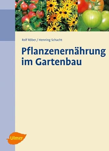 Pflanzenernährung im Gartenbau von Ulmer Eugen Verlag