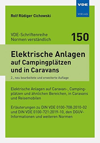 Elektrische Anlagen auf Campingplätzen und in Caravans: Elektrische Anlagen auf Caravan-, Campingplätzen und ähnlichen Bereichen, in Caravans und ... ... DGUV-Informationen und weiteren Normen Elektrische Anlagen auf Campingplätzen und in Caravans: Elektrische Anlagen auf Caravan-, Campingplätzen und ähnlichen Bereichen, in Caravans und ... ... DGUV-Informationen und weiteren Normen