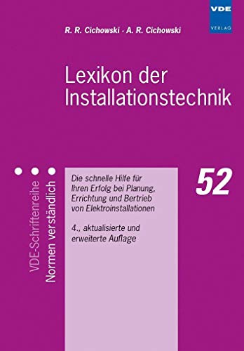 Lexikon der Installationstechnik: Die schnelle Hilfe für Ihren Erfolg bei Planung, Errichtung und Betrieb von Elektroinstallationen (VDE-Schriftenreihe – Normen verständlich)