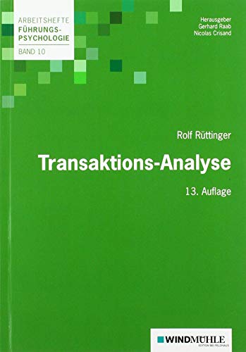 Transaktions-Analyse (Arbeitshefte Führungspsychologie) von Windmhle Verlag
