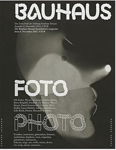 Bauhaus. Die Zeitschrift der Stiftung Bauhaus Dessau. Heft 4: Foto / Photo (bauhaus. Die Zeitschrift der Stiftung Dessau, Band 4)