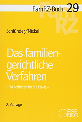 Das familiengerichtliche Verfahren: Ein Leitfaden für die Praxis (FamRZ-Buch) von Gieseking E.U.W. GmbH