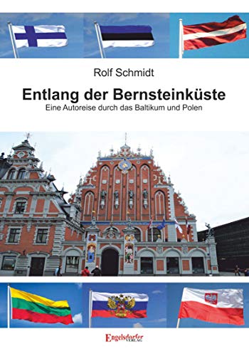 Entlang der Bernsteinküste: Eine Autoreise durch das Baltikum und Polen