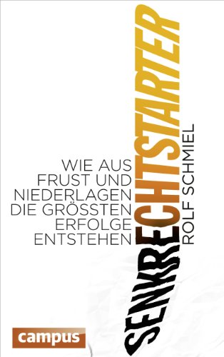 Senkrechtstarter: Wie aus Frust und Niederlagen die größten Erfolge entstehen