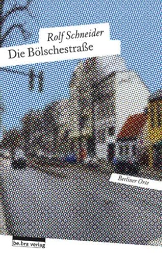 Die Bölschestraße (Berliner Orte)