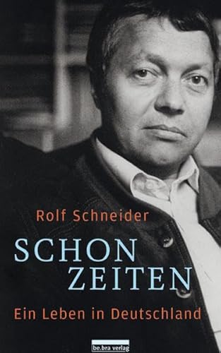 Schonzeiten: Ein Leben in Deutschland Schonzeiten: Ein Leben in Deutschland