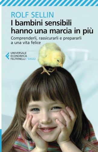 I bambini sensibili hanno una marcia in più (Universale economica. Saggi, Band 8902)