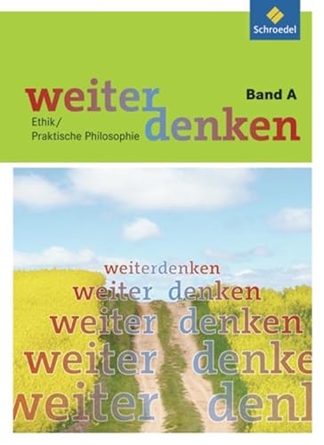Weiterdenken: Band A (ab Klasse 5) (Weiterdenken: Ethik/Philosophie) von Schroedel Verlag GmbH