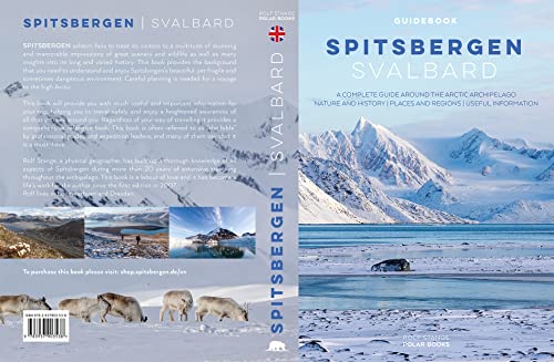 Spitsbergen Svalbard - a complete guide around the arctic archipelago