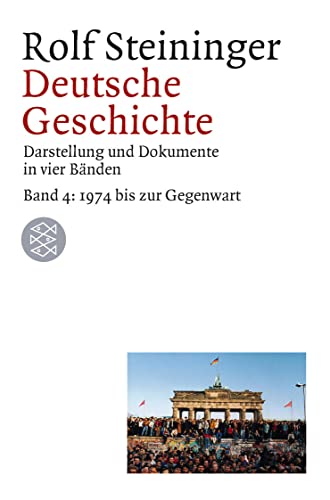 Deutsche Geschichte: Darstellung und Dokumente in vier Bänden. Band 4: 1974 bis zur Gegenwart