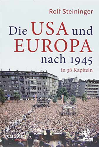 Die USA und Europa nach 1945 in 38 Kapiteln